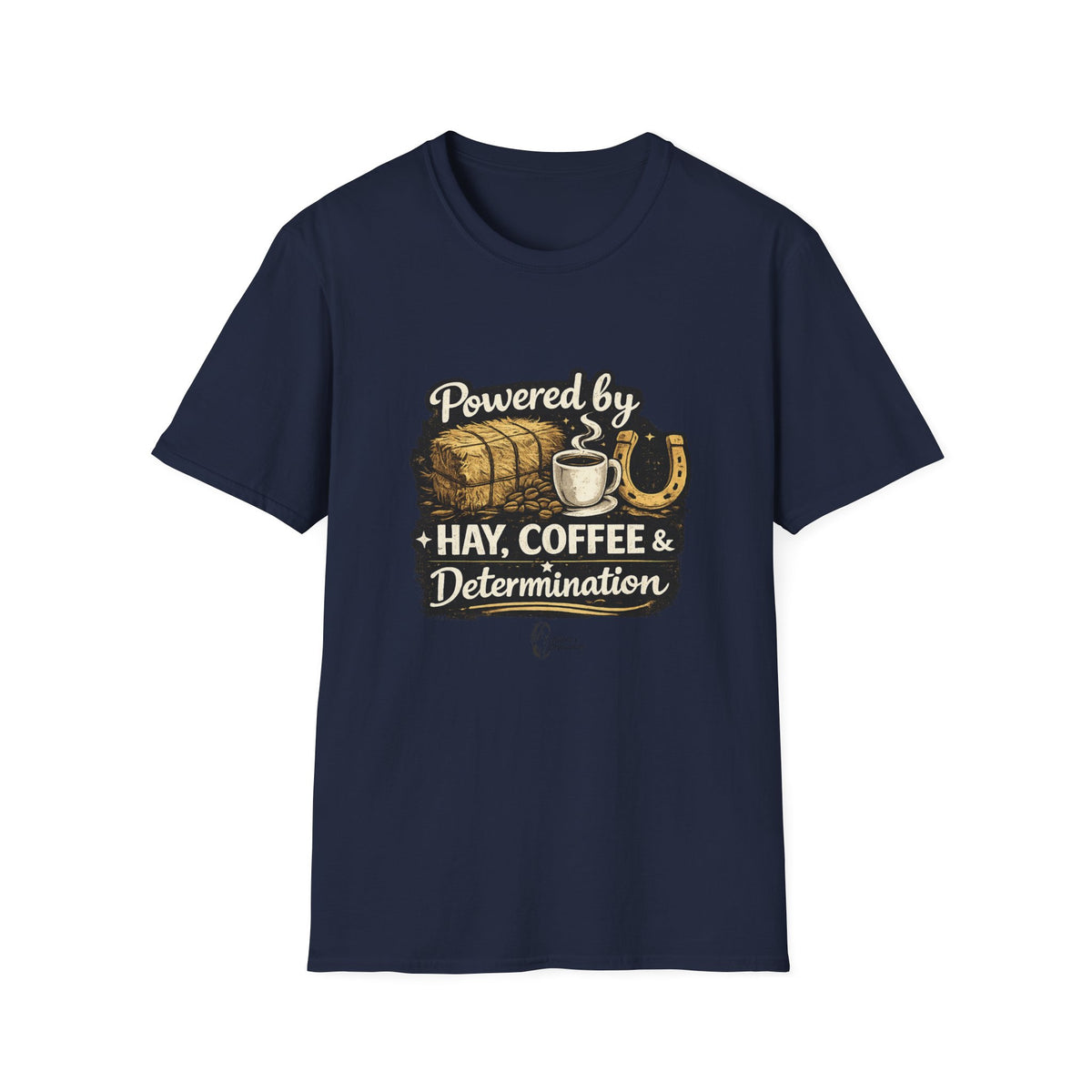 "Powered by Hay, Coffee & Determination" Softstyle T-Shirt