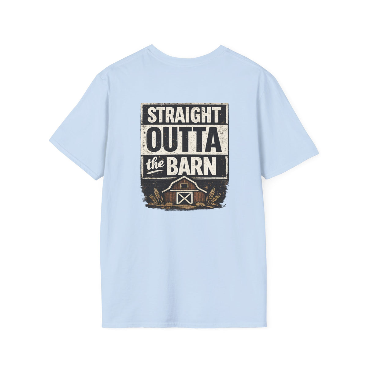 "Straight Outta the Barn" Soft T-Shirt