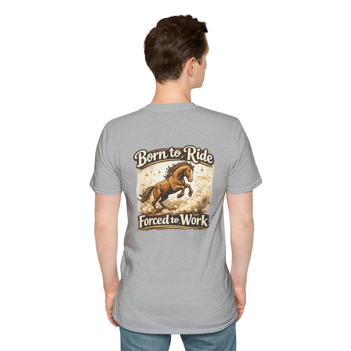 "Born to Ride, Forced to Work Horse" Soft T-Shirt