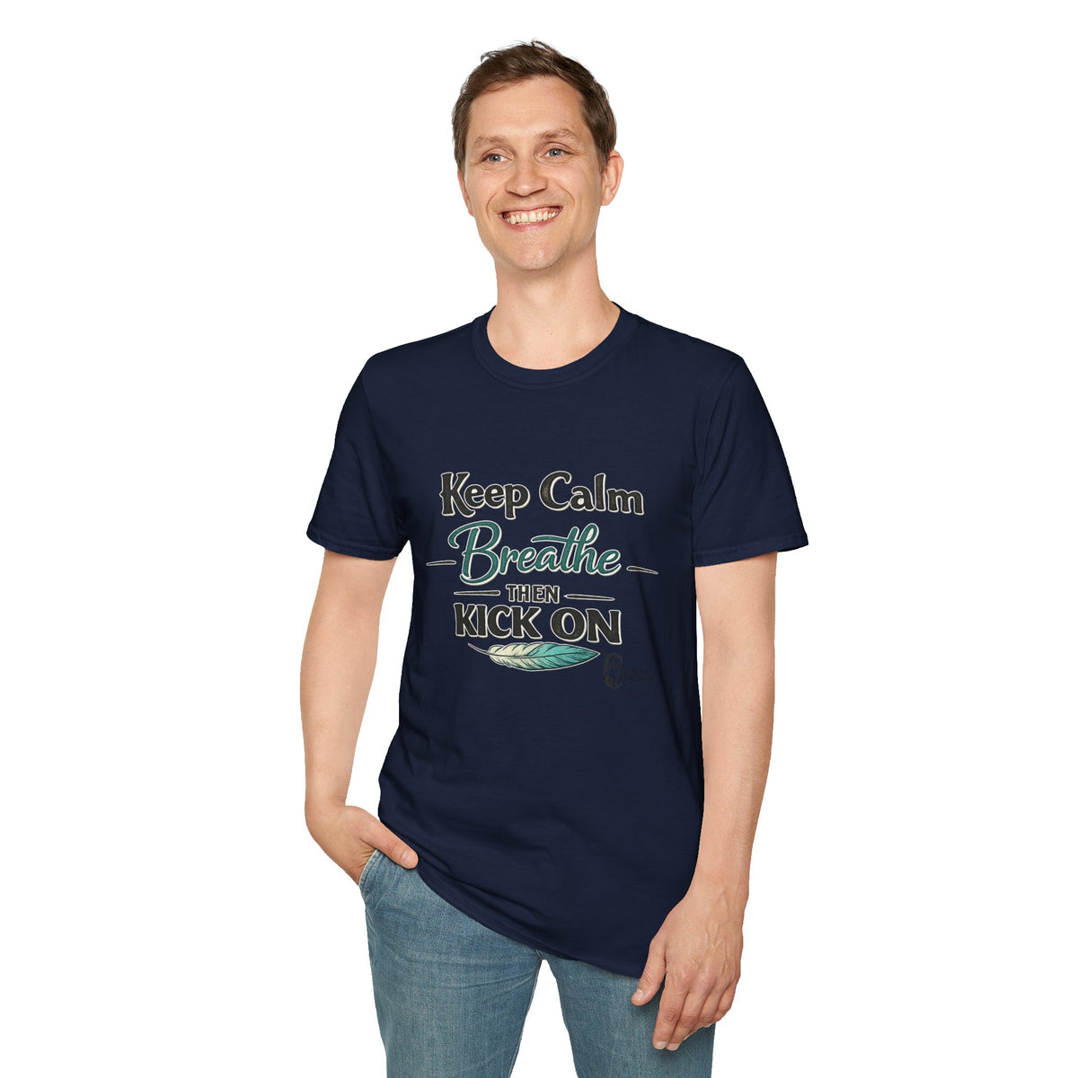 "Keep Calm Breathe Then Kick On" T-Shirt