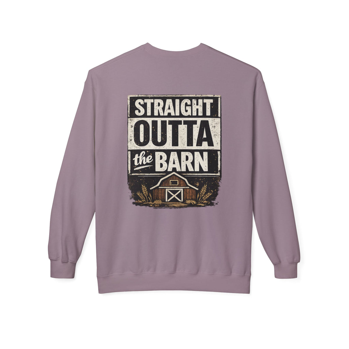 "Straight Outta the Barn" Crewneck Sweatshirt