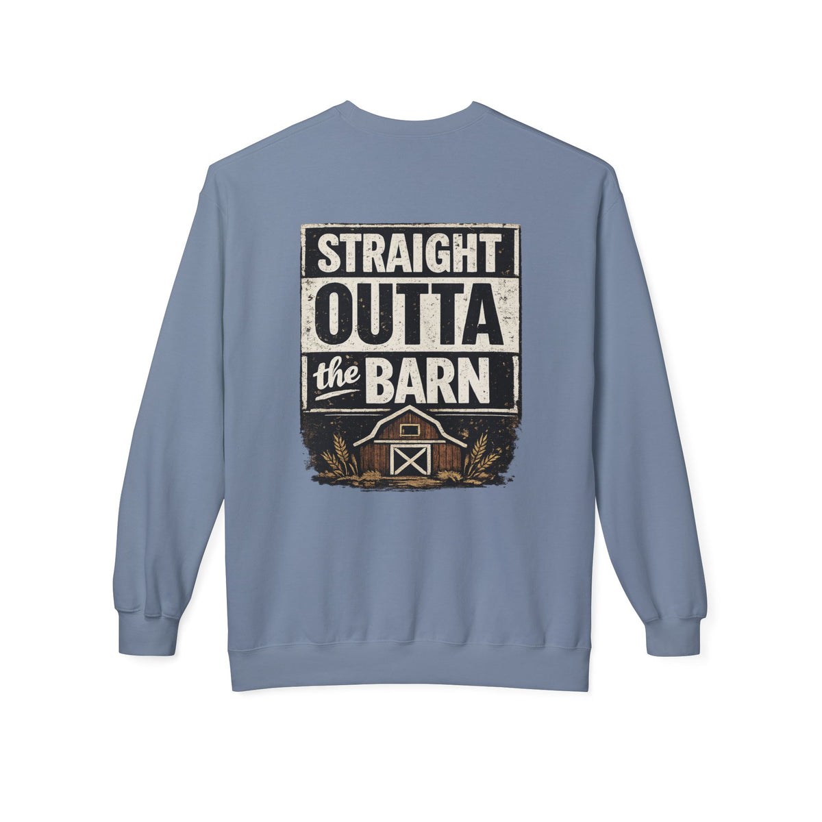 "Straight Outta the Barn" Crewneck Sweatshirt