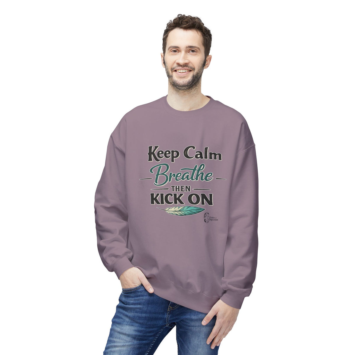 "Keep Calm - Breathe - Then Kick On" Sweatshirt