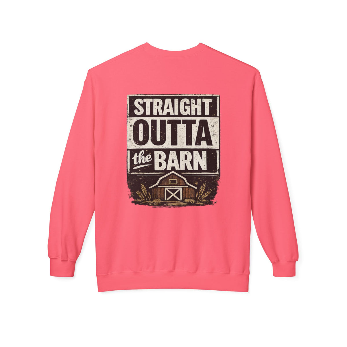 "Straight Outta the Barn" Crewneck Sweatshirt