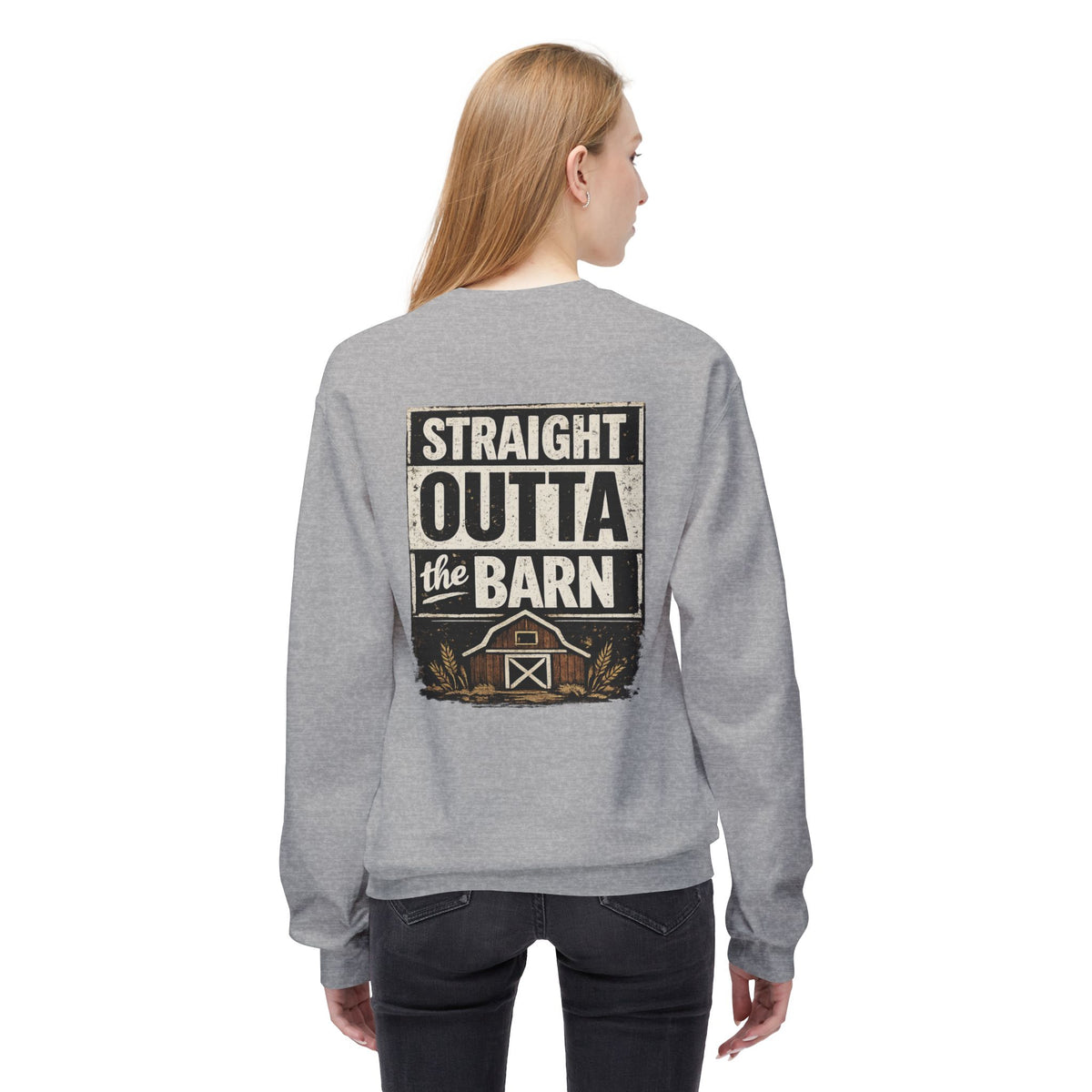 "Straight Outta the Barn" Crewneck Sweatshirt