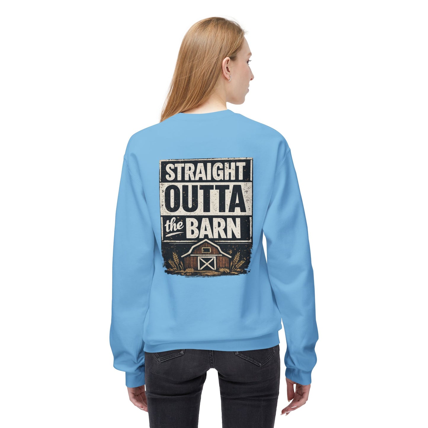 "Straight Outta the Barn"  Crewneck Sweatshirt