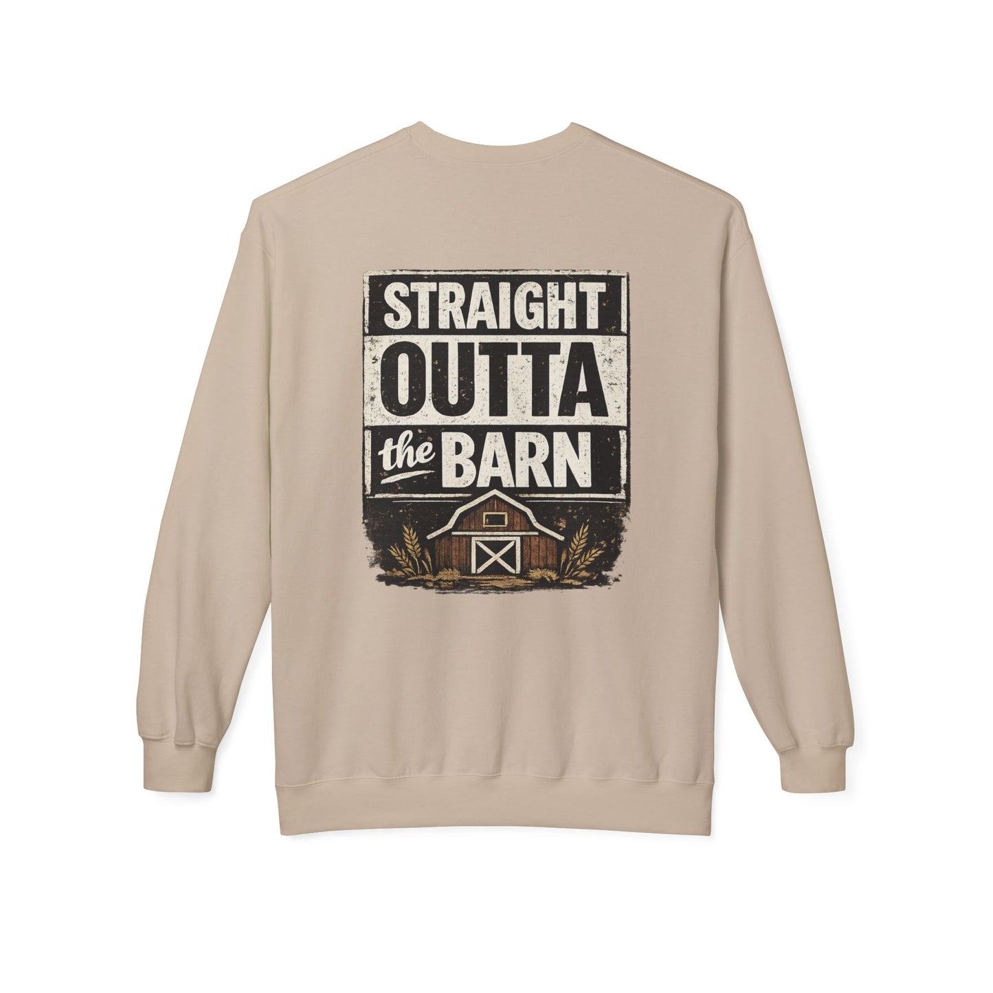 "Straight Outta the Barn"  Crewneck Sweatshirt