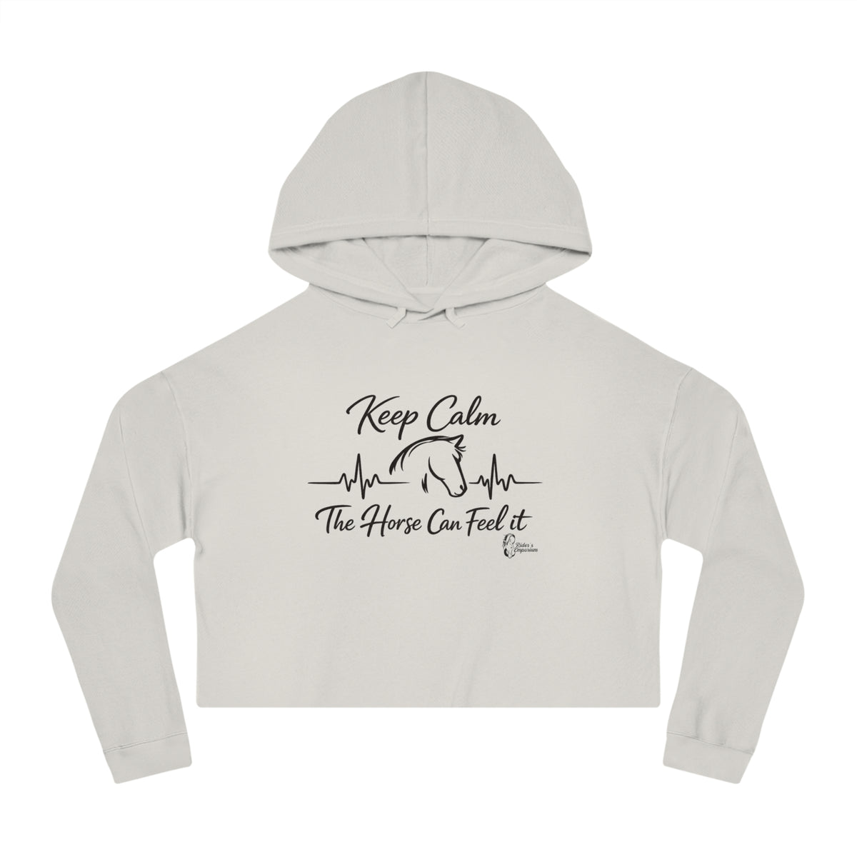 "Keep Calm The Horse Can Feel It" Cropped Hoodie