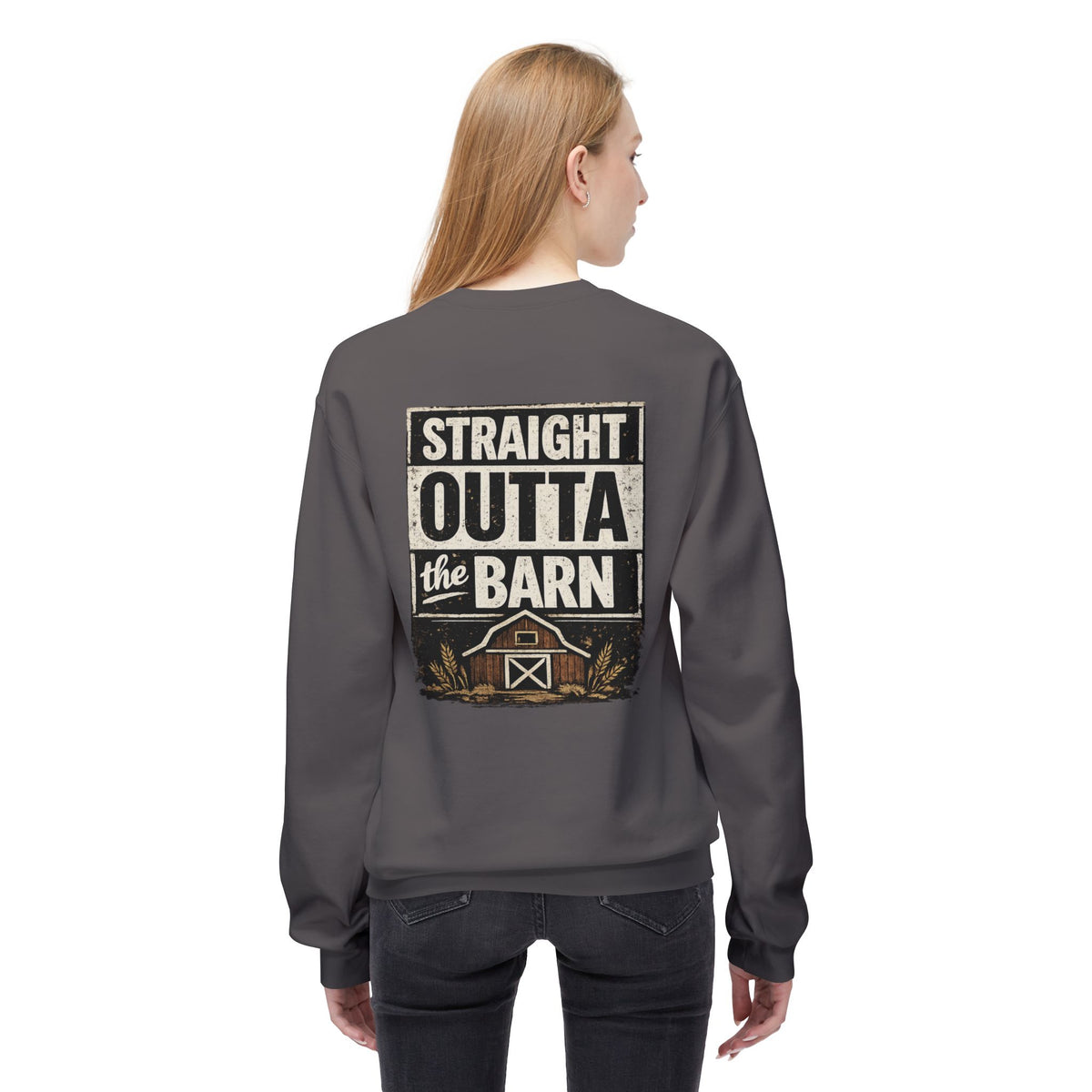 "Straight Outta the Barn"  Crewneck Sweatshirt