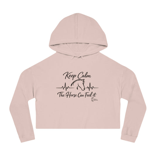 "Keep Calm The Horse Can Feel It" Cropped Hoodie