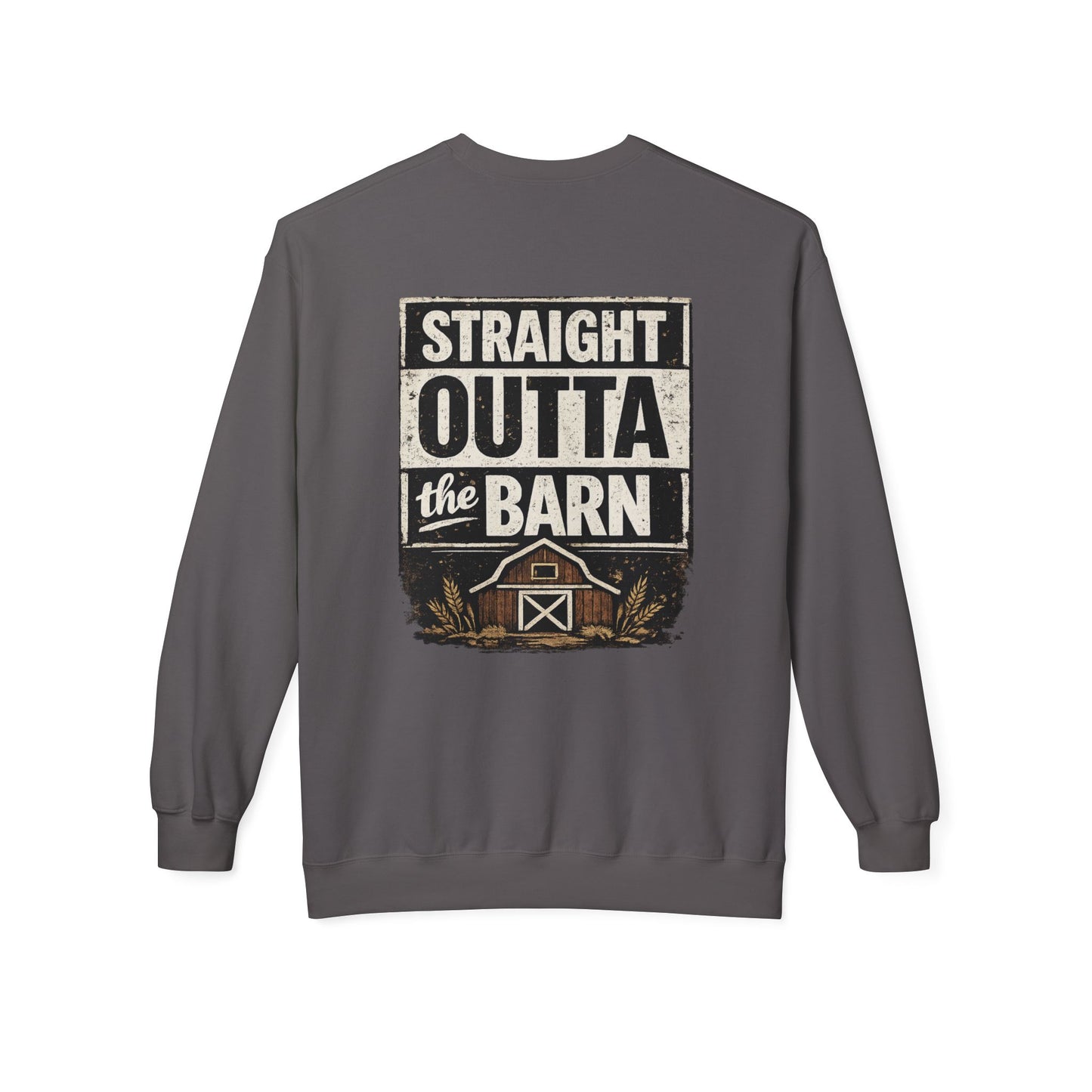 "Straight Outta the Barn"  Crewneck Sweatshirt