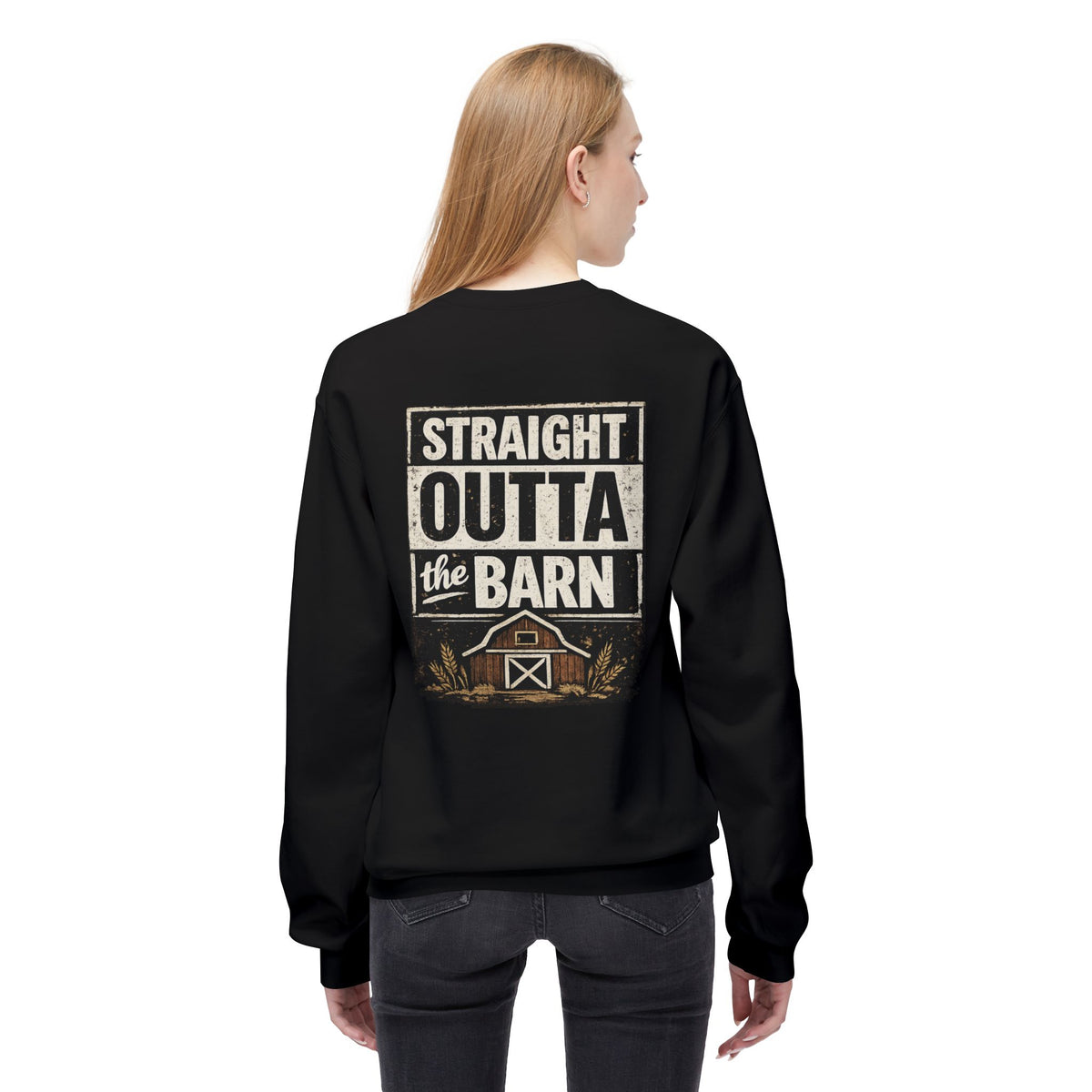 "Straight Outta the Barn"  Crewneck Sweatshirt