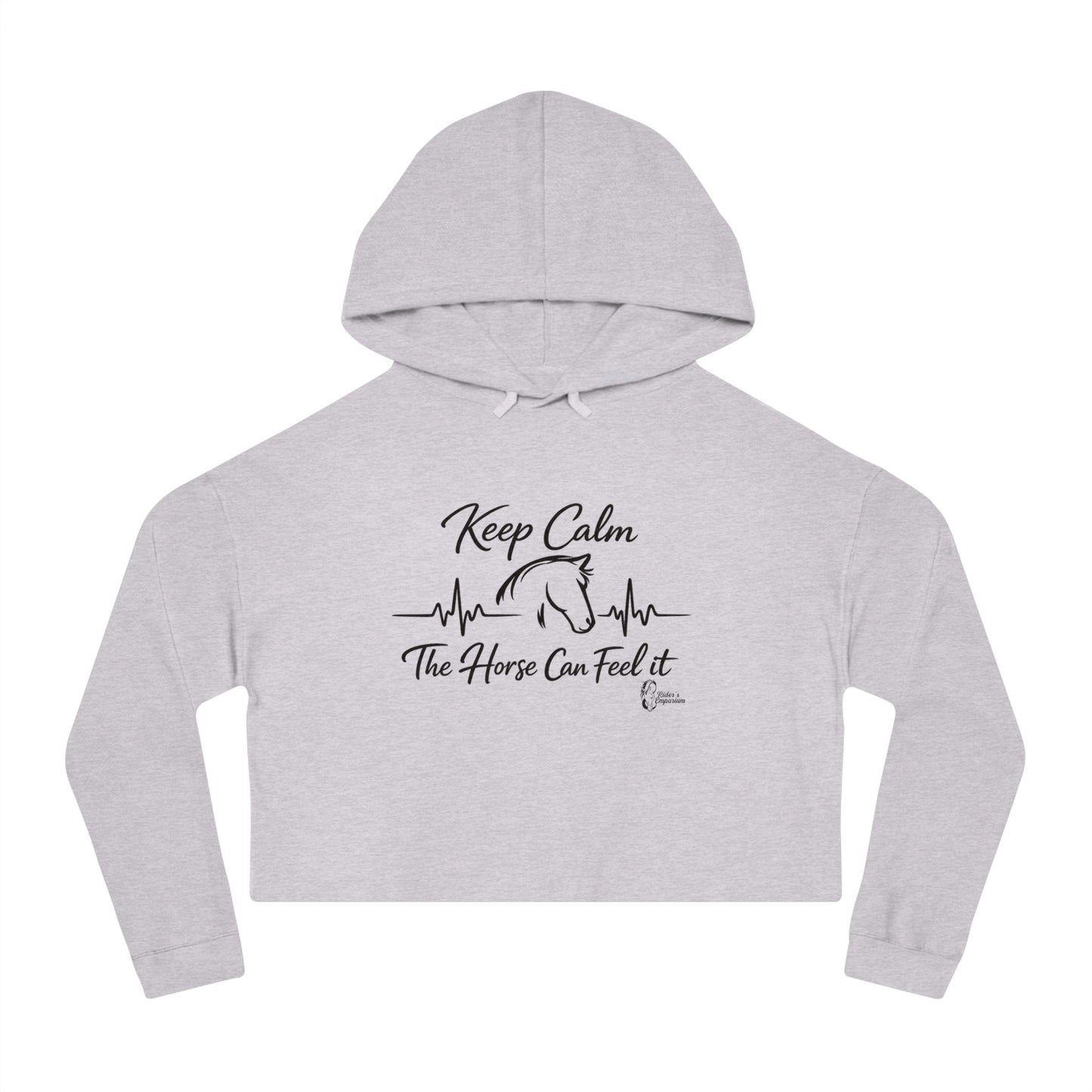 "Keep Calm The Horse Can Feel It" Cropped Hoodie
