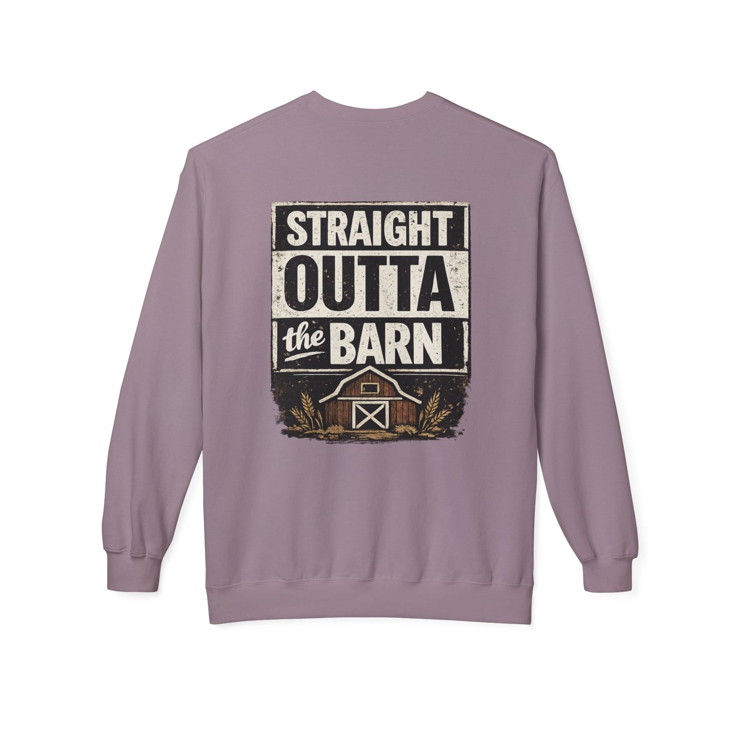 "Straight Outta the Barn"  Crewneck Sweatshirt
