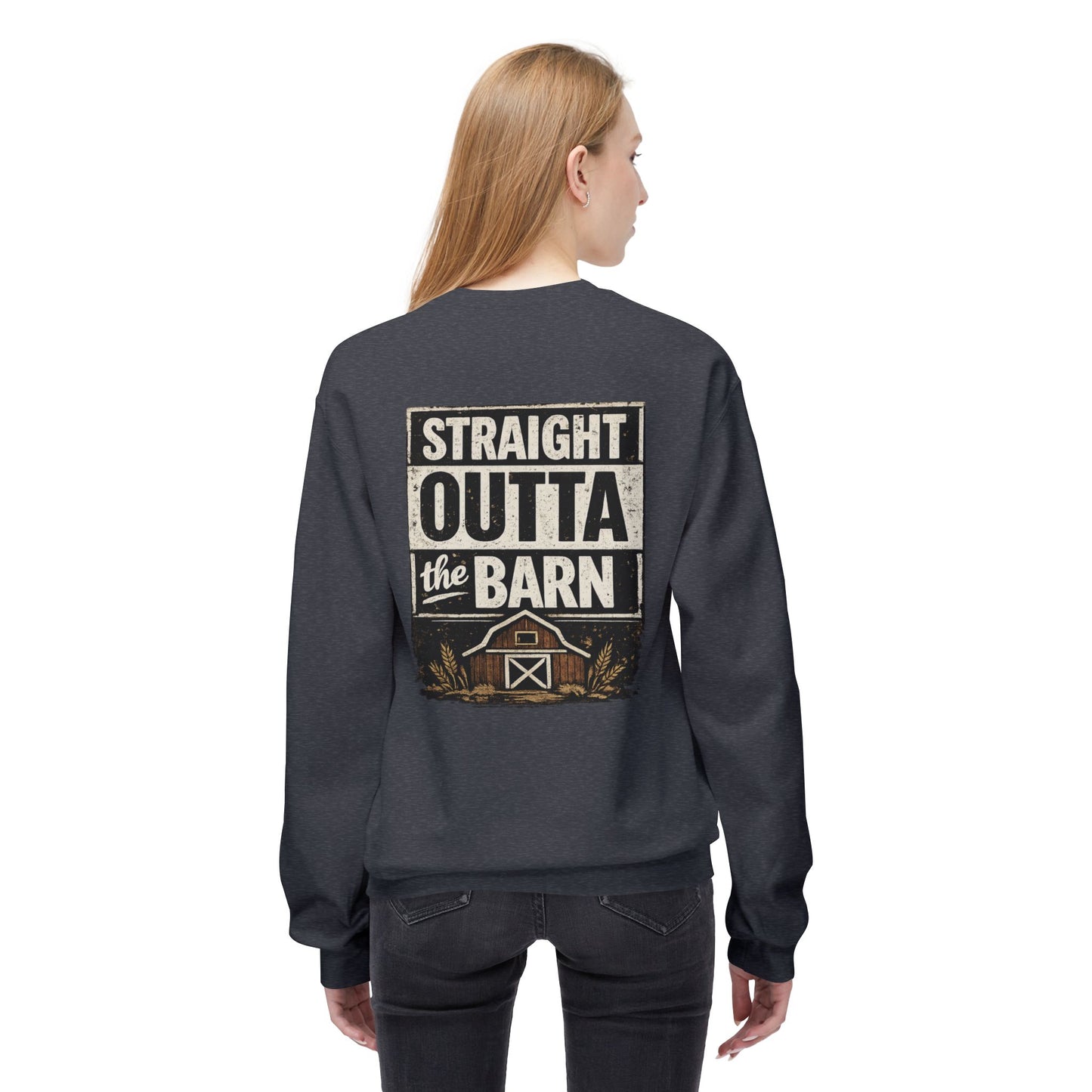 "Straight Outta the Barn"  Crewneck Sweatshirt