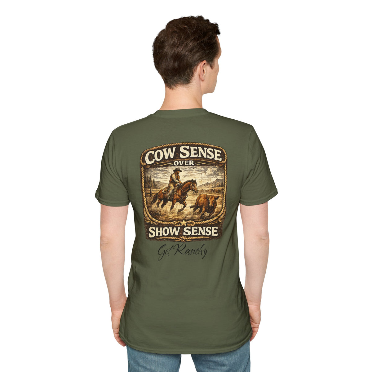 Get Ranchy "Cow Sense Over Show Sense"  Soft T-Shirt