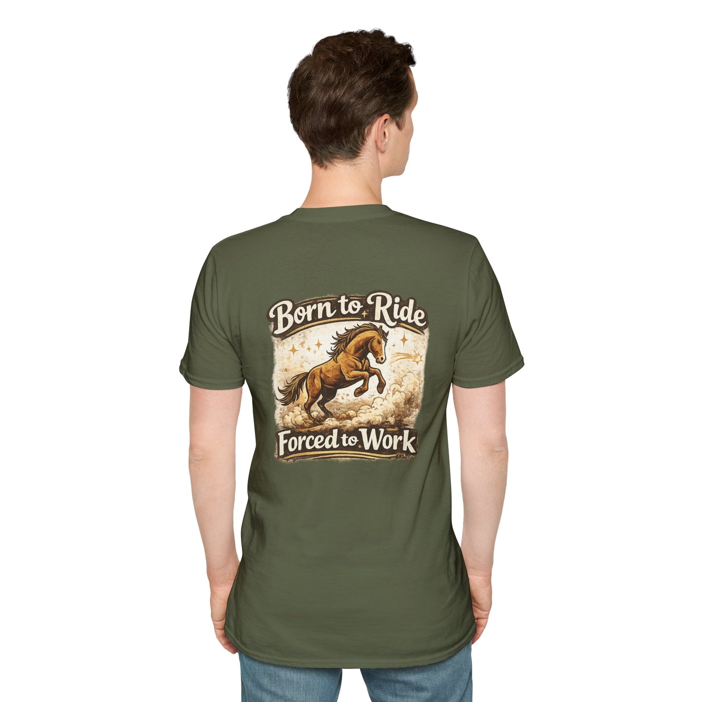 "Born to Ride, Forced to Work Horse" Soft T-Shirt