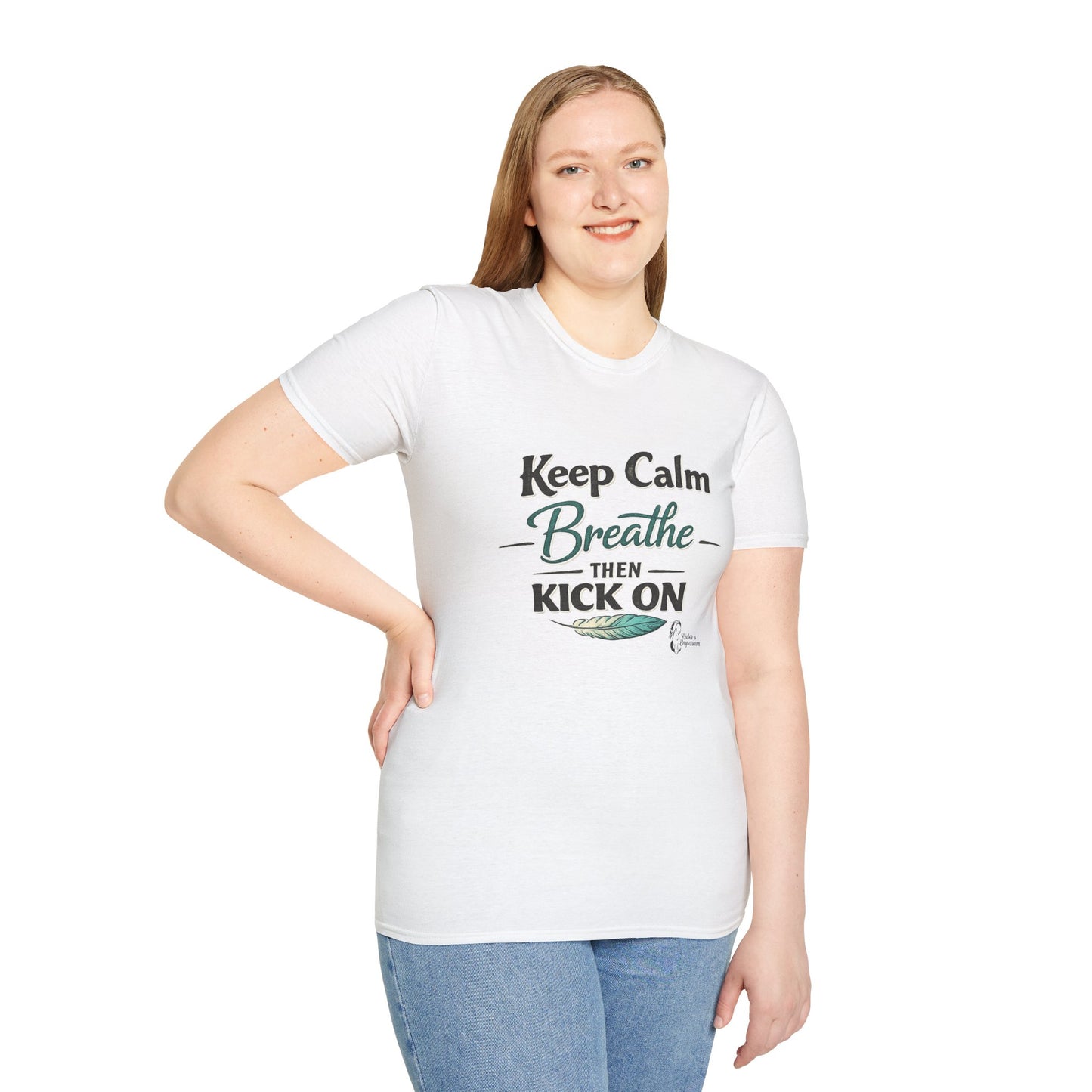 "Keep Calm Breathe Then Kick On" T-Shirt