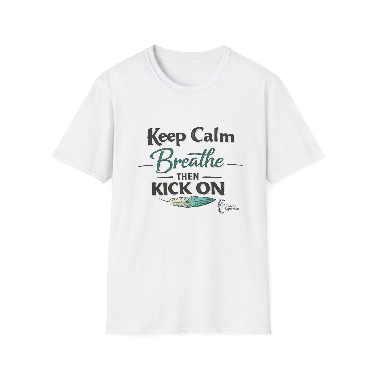 "Keep Calm Breathe Then Kick On" T-Shirt