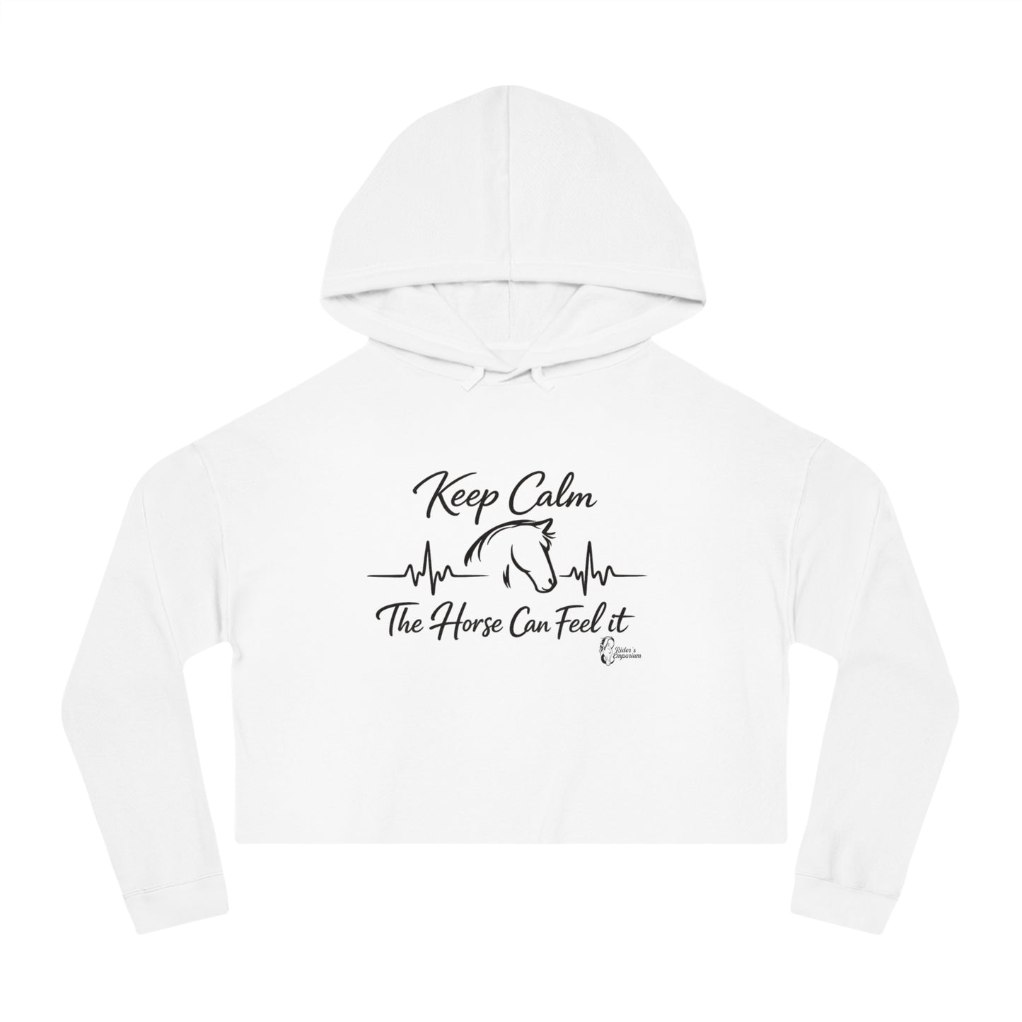 "Keep Calm The Horse Can Feel It" Cropped Hoodie