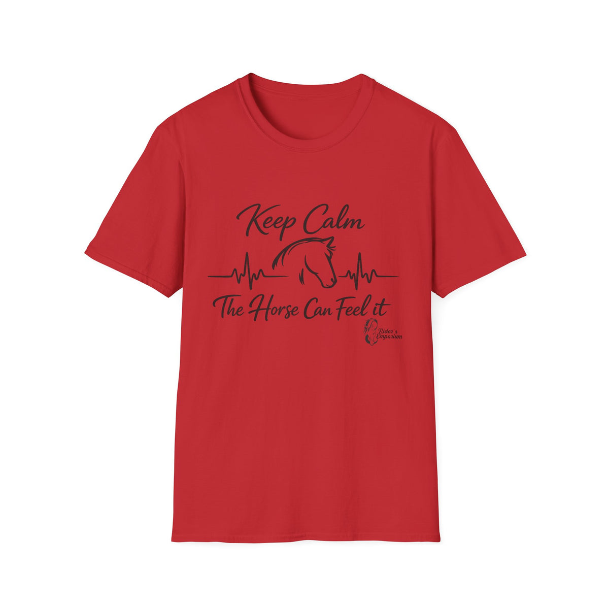 "Keep Calm The Horse Can Feel It" T-Shirt