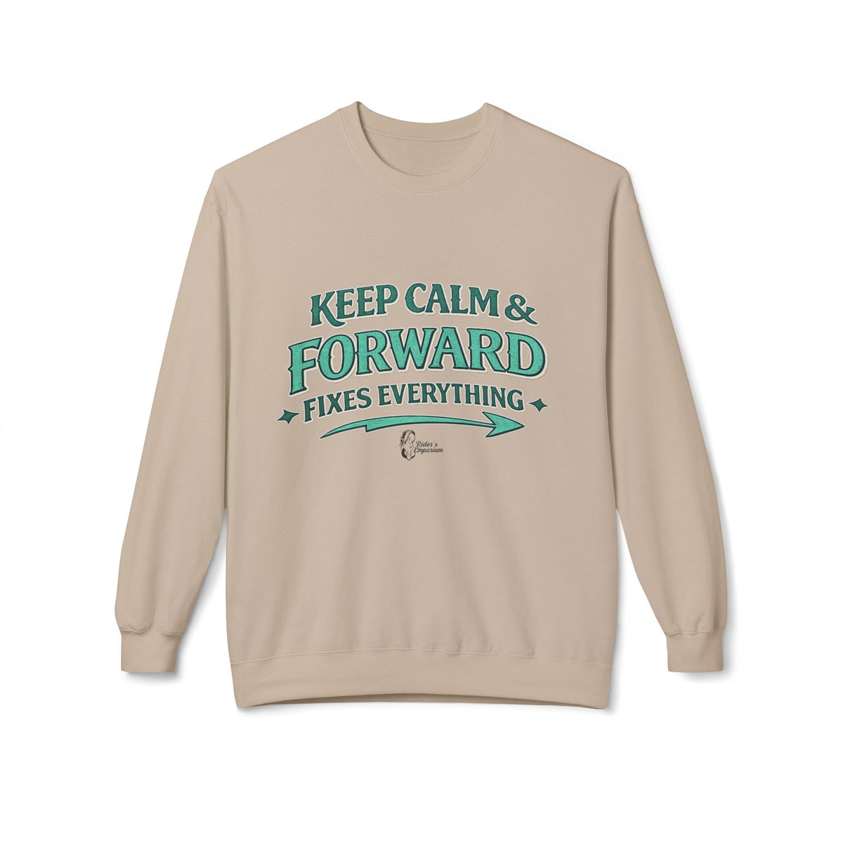 "Keep Calm & Forward Sweatshirt" Crewneck Sweatshirt