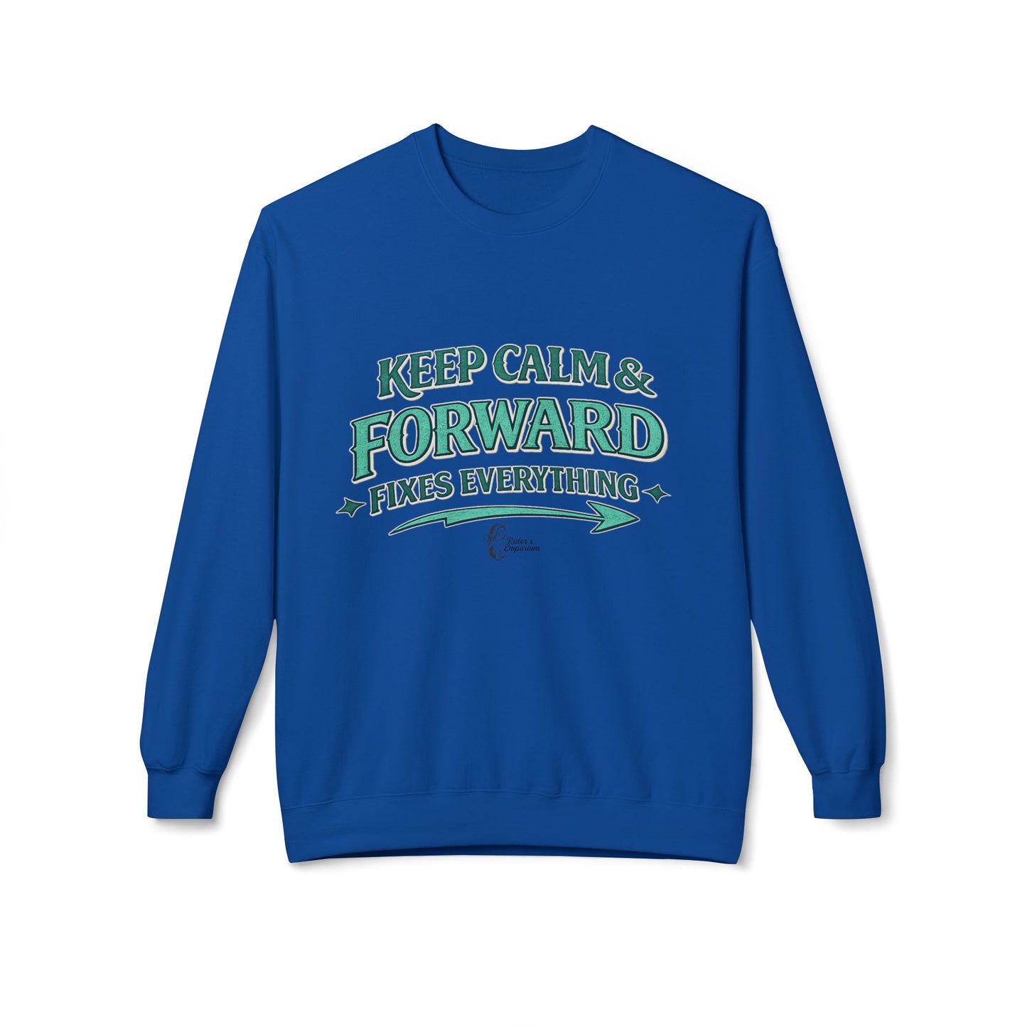 "Keep Calm & Forward Sweatshirt" Crewneck Sweatshirt