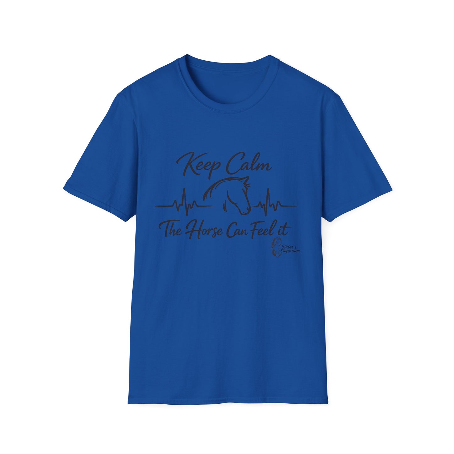 "Keep Calm The Horse Can Feel It" T-Shirt