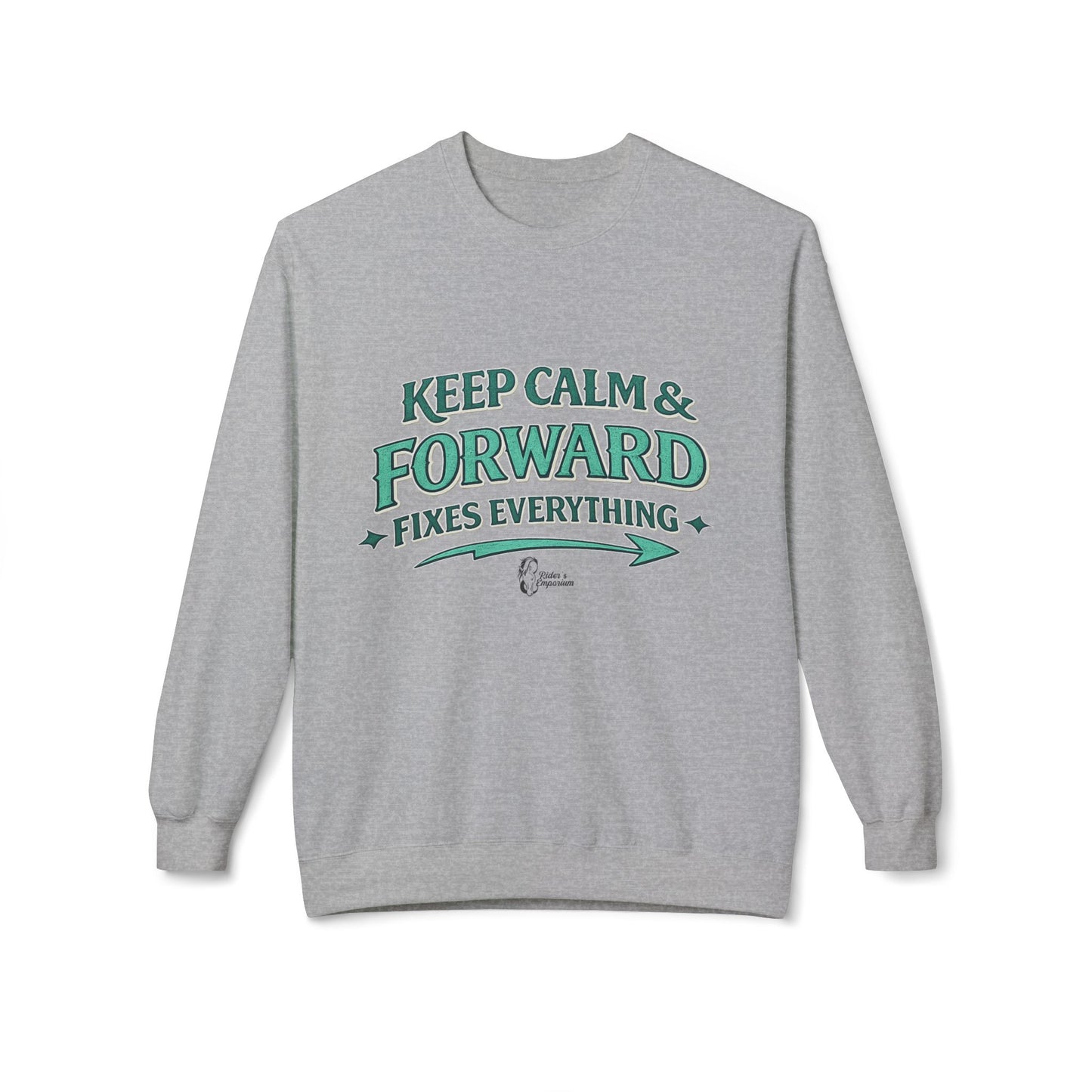 "Keep Calm & Forward Sweatshirt" Crewneck Sweatshirt