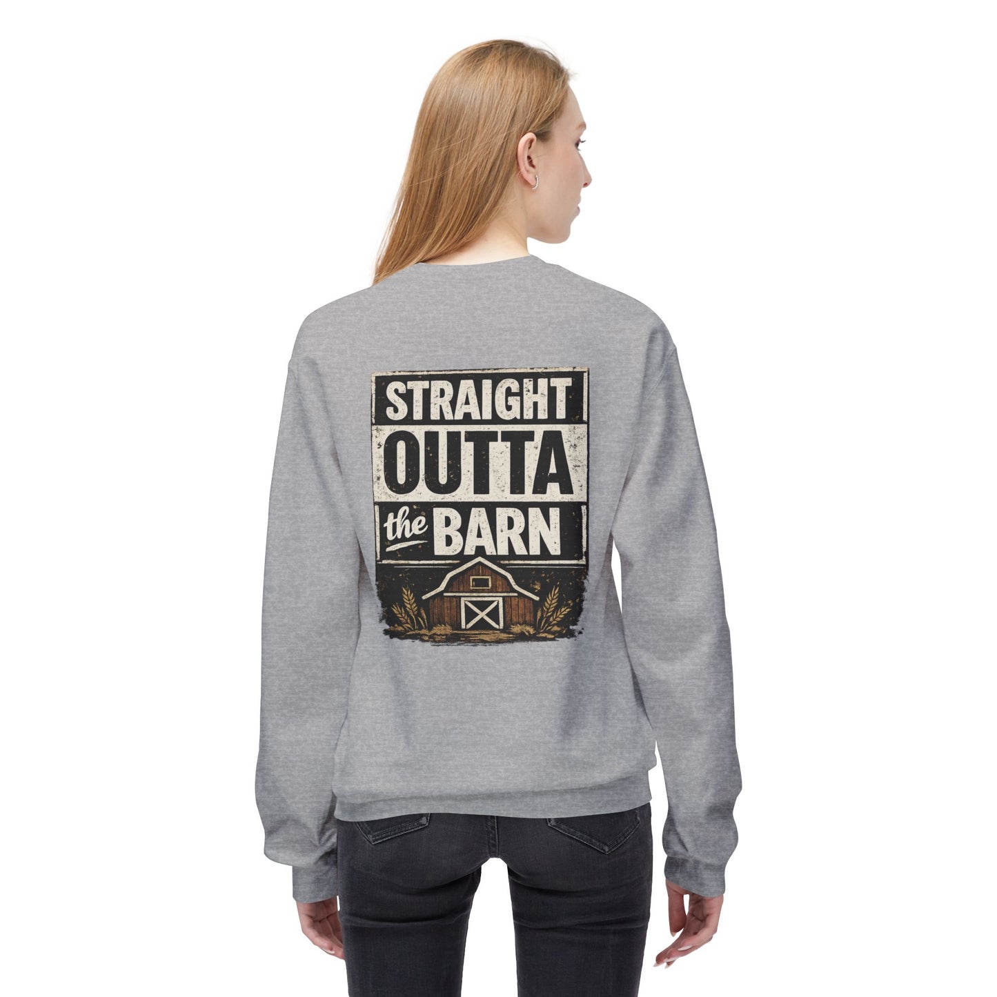 "Straight Outta the Barn"  Crewneck Sweatshirt