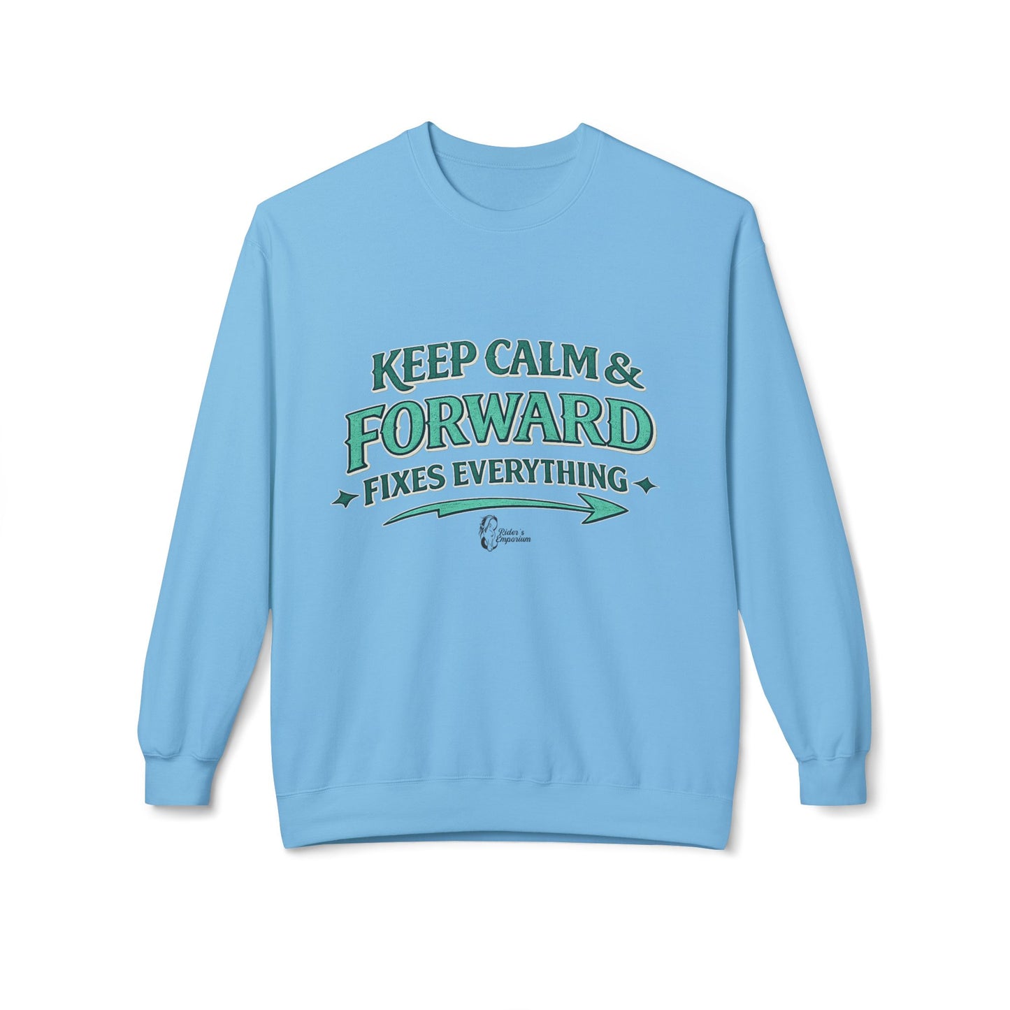 "Keep Calm & Forward Sweatshirt" Crewneck Sweatshirt