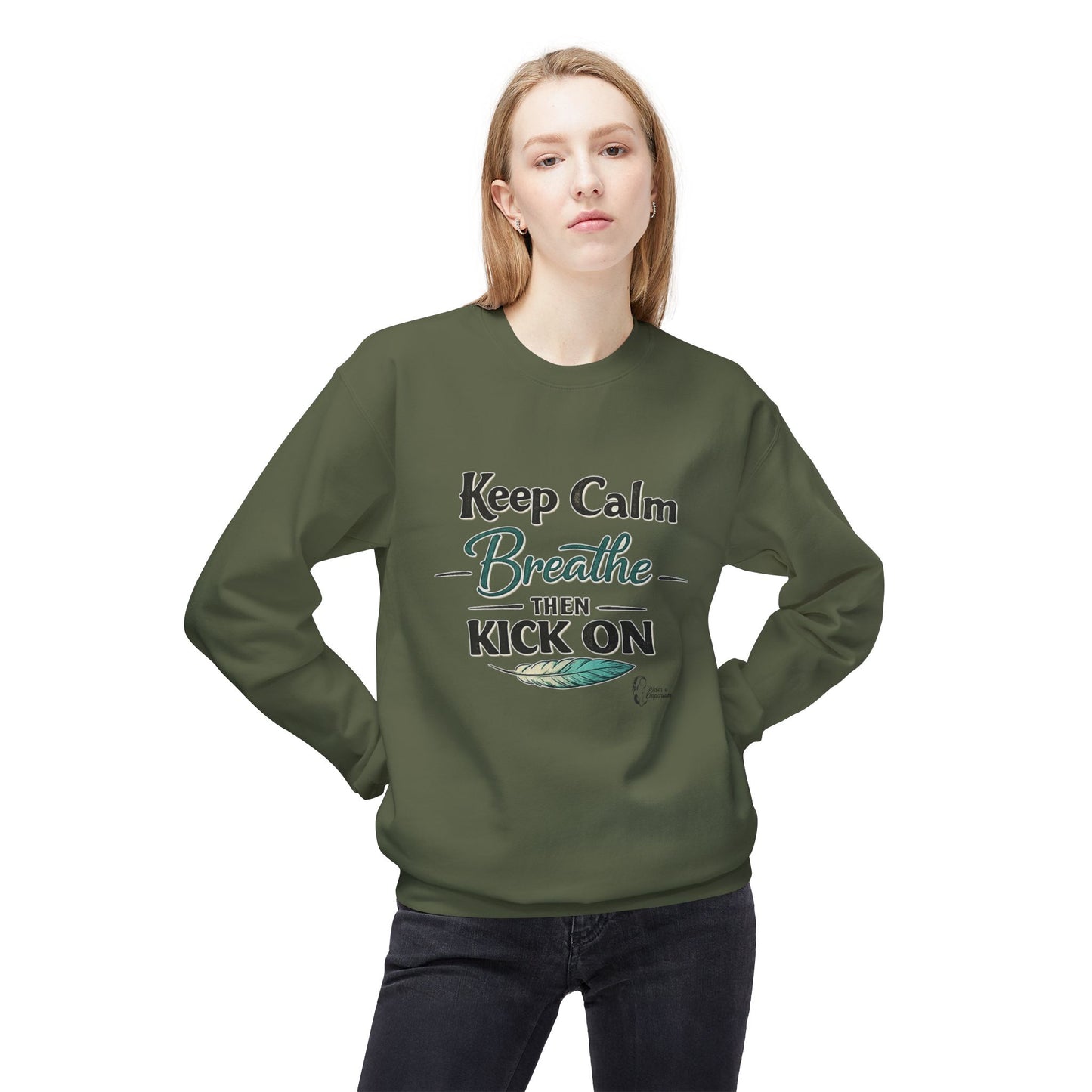 "Keep Calm - Breathe - Then Kick On" Sweatshirt